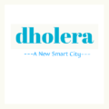 Dholera smart city Ahmedabad